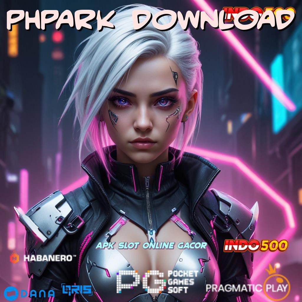 PHPARK DOWNLOAD # pemberi peluang