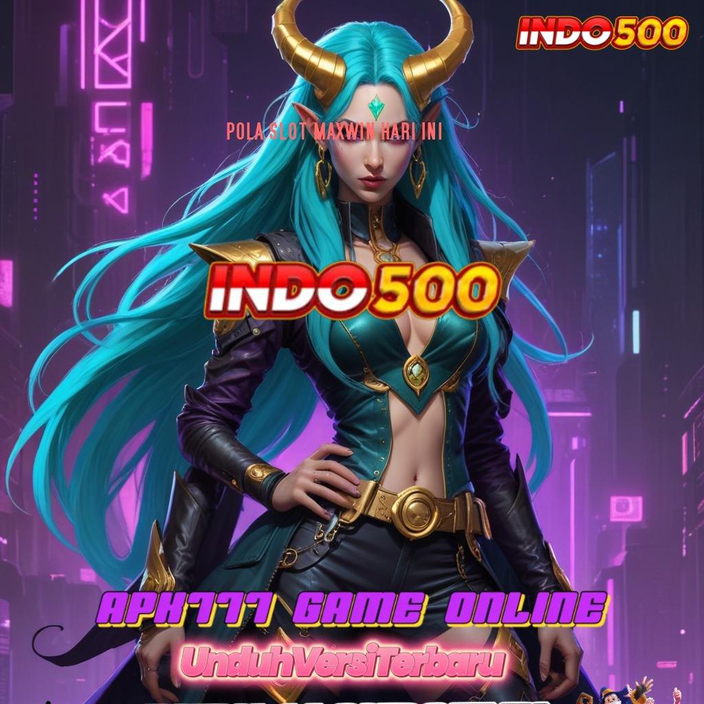 POLA SLOT MAXWIN HARI INI # Pembaruan APK Event Bonus Gratis Sistem