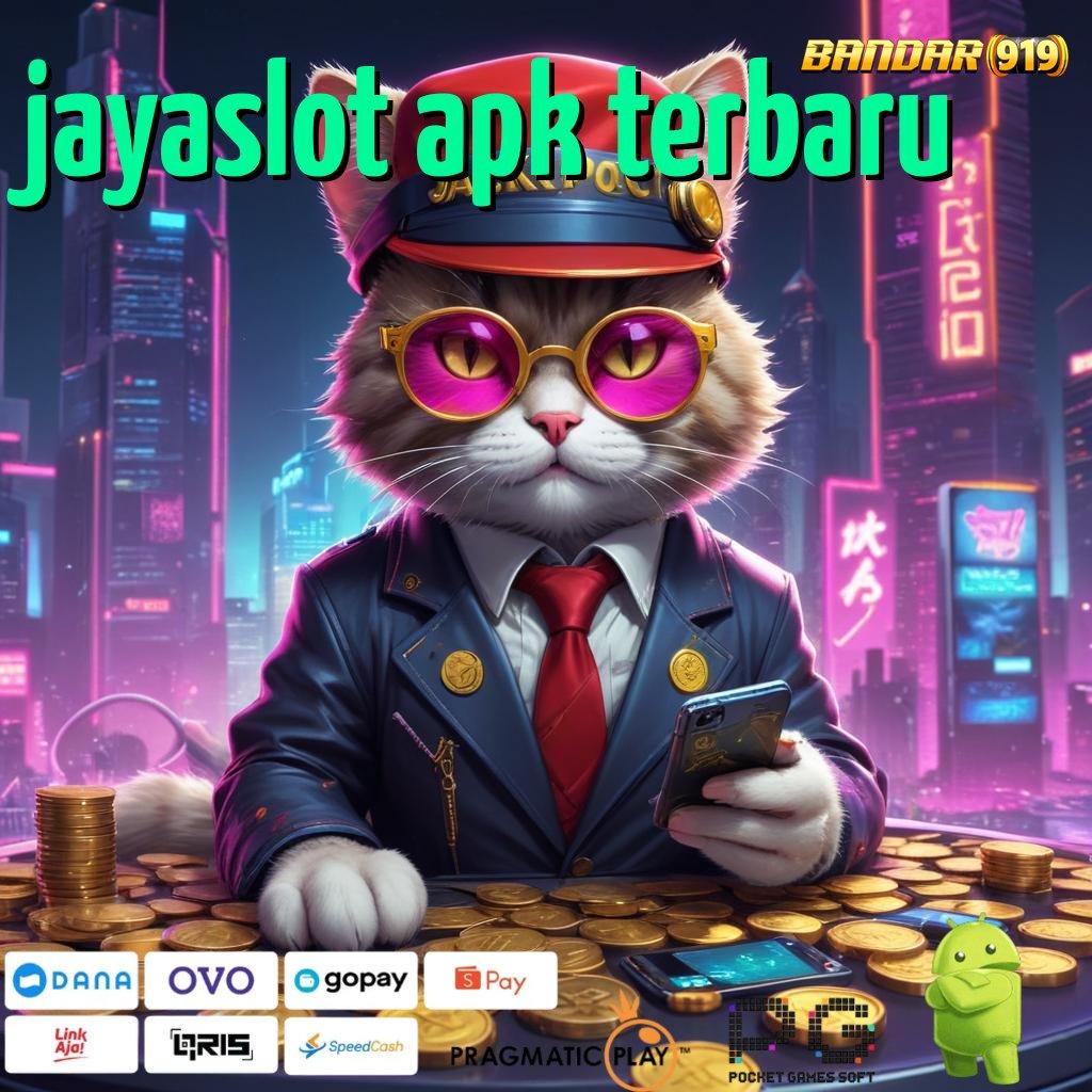 JAYASLOT APK TERBARU # Aktifkan Langsung Jackpot Dalam Sistem Baru