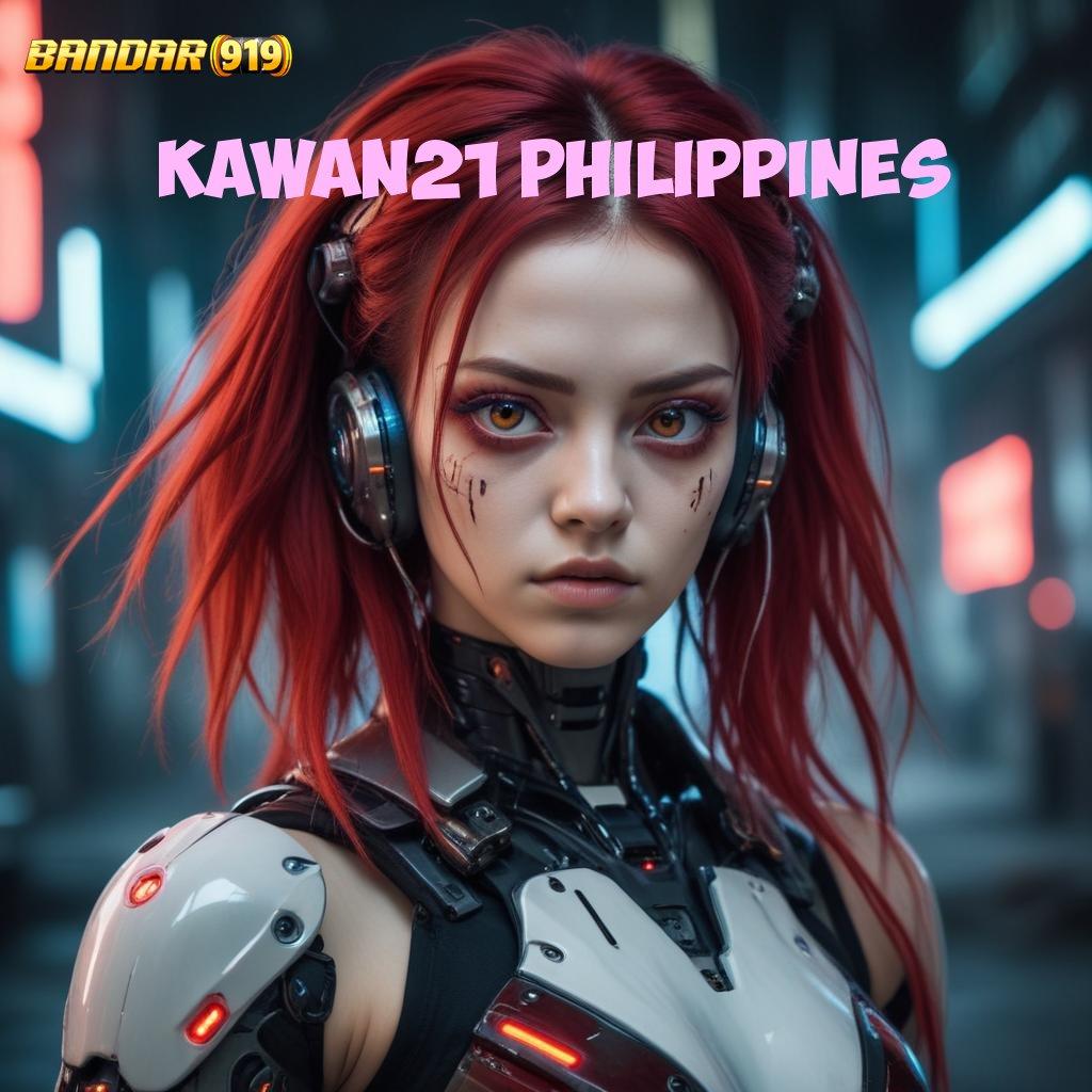 KAWAN21 PHILIPPINES ➿ situs baru dengan rtp versi terkini