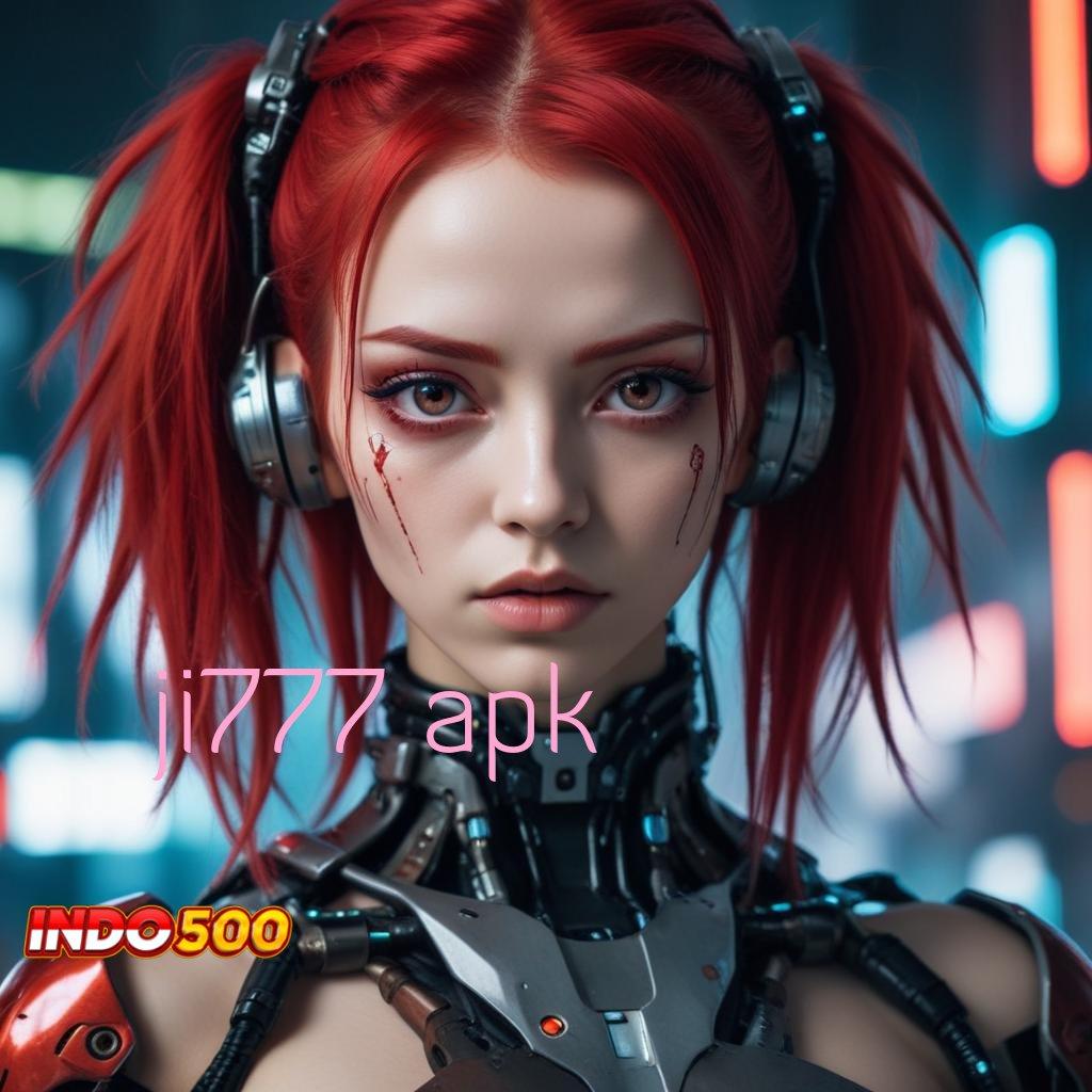 JI777 APK ♒ skill dan ilmu mesin profit tak terbendung