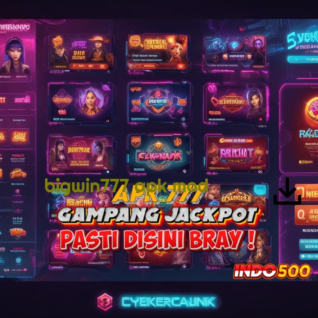 BIGWIN777 APK MOD : Versi Terbaru Android iOS RTP Titik Interaksi