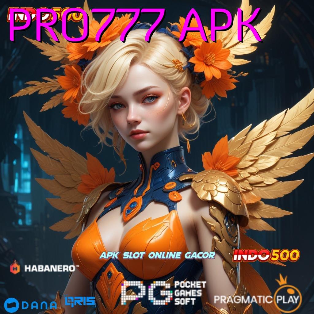 PRO777 APK ⇉ idn poker mesin sultan tiada hambatan