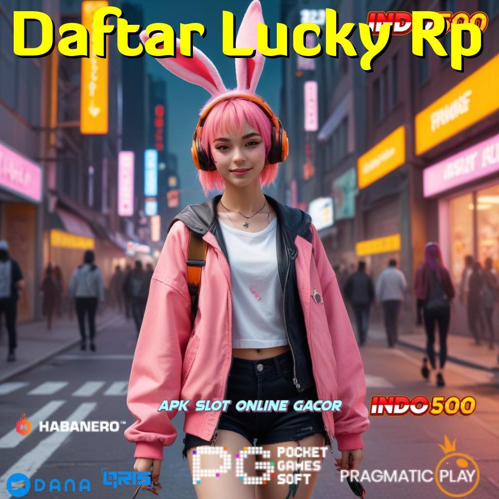 Daftar Lucky Rp