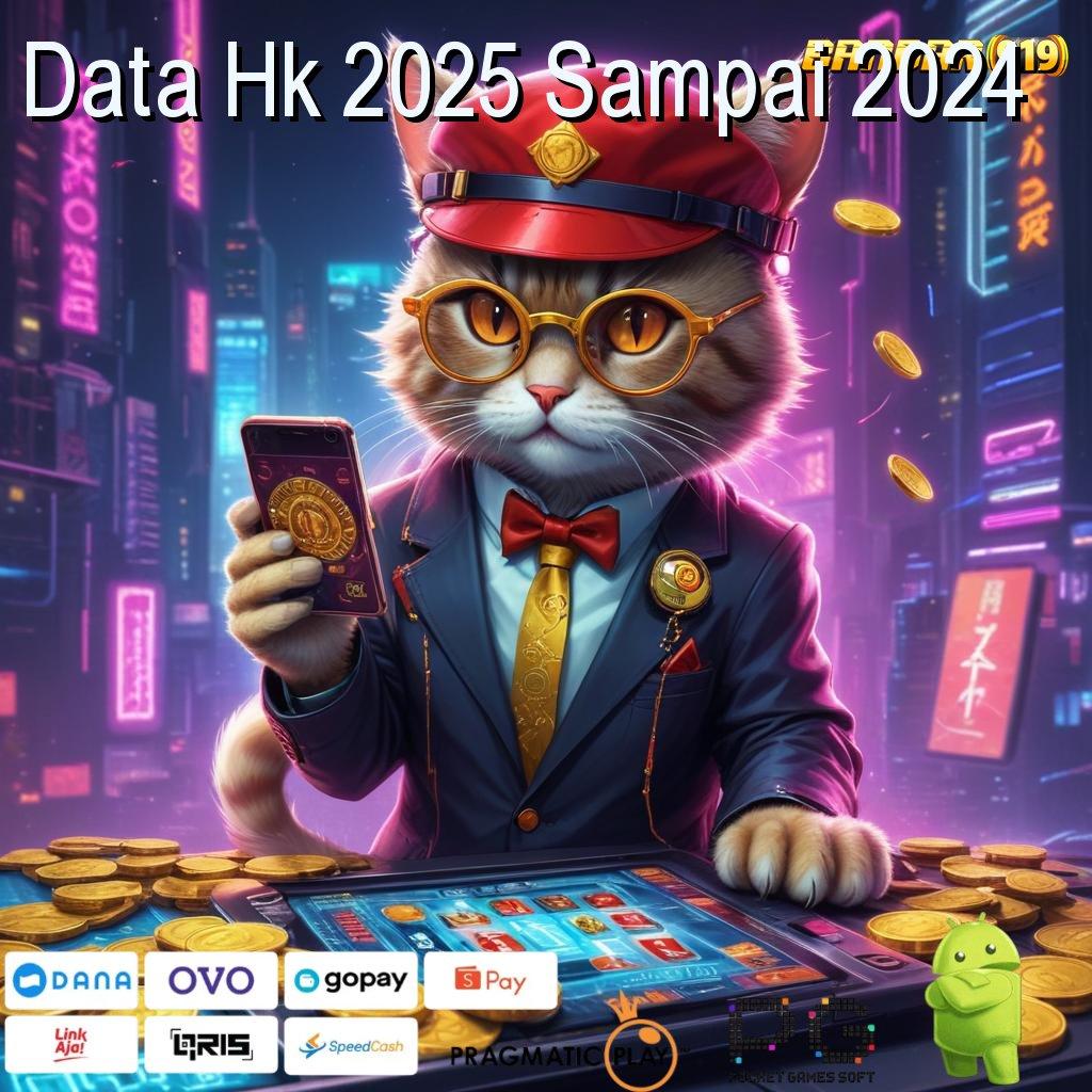 Data Hk 2025 Sampai 2024