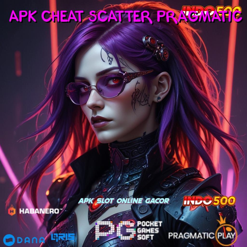 APK CHEAT SCATTER PRAGMATIC 🔥 akses slot baru dengan peluang gacor