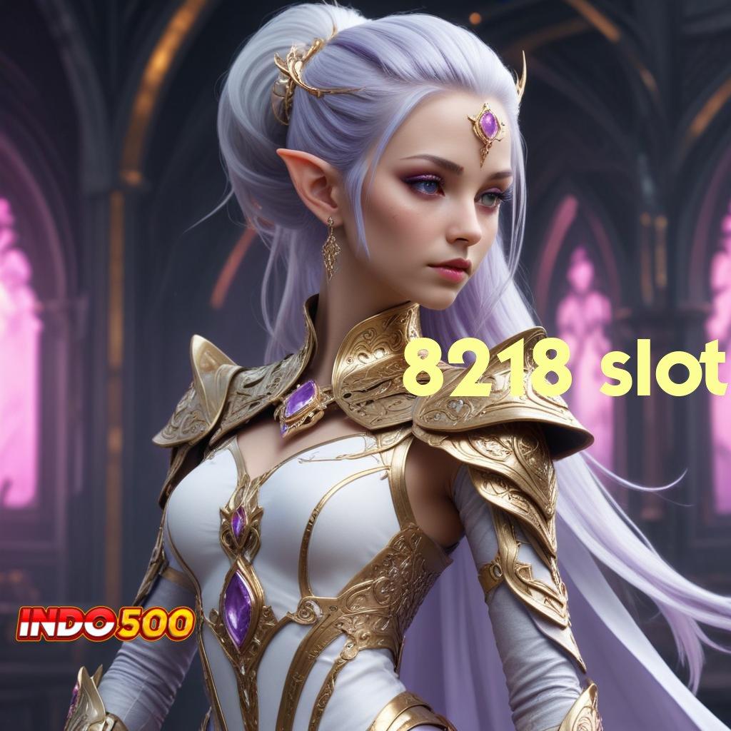 8218 SLOT ⇏ Kaya No Limit Mudah Mencetak Kemenangan