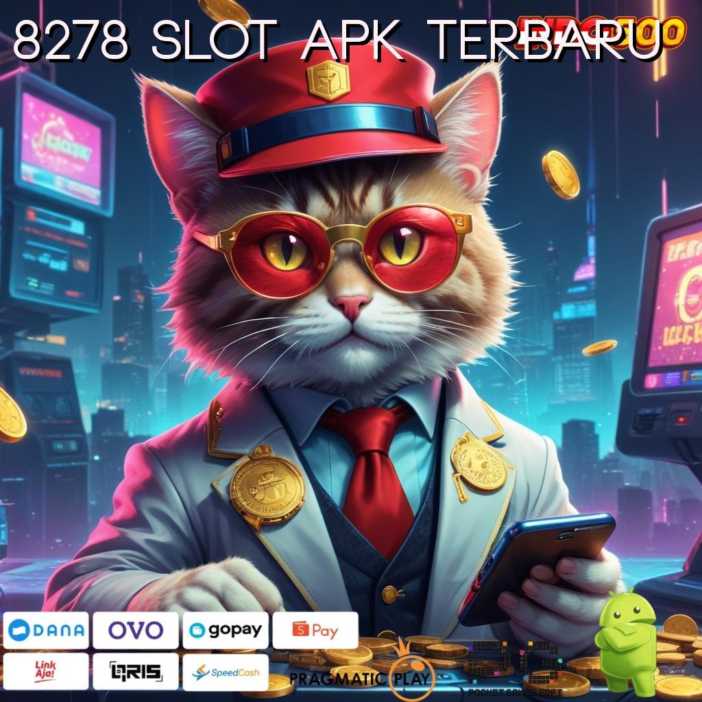 8278 SLOT APK TERBARU pola gacor untuk semua kalangan