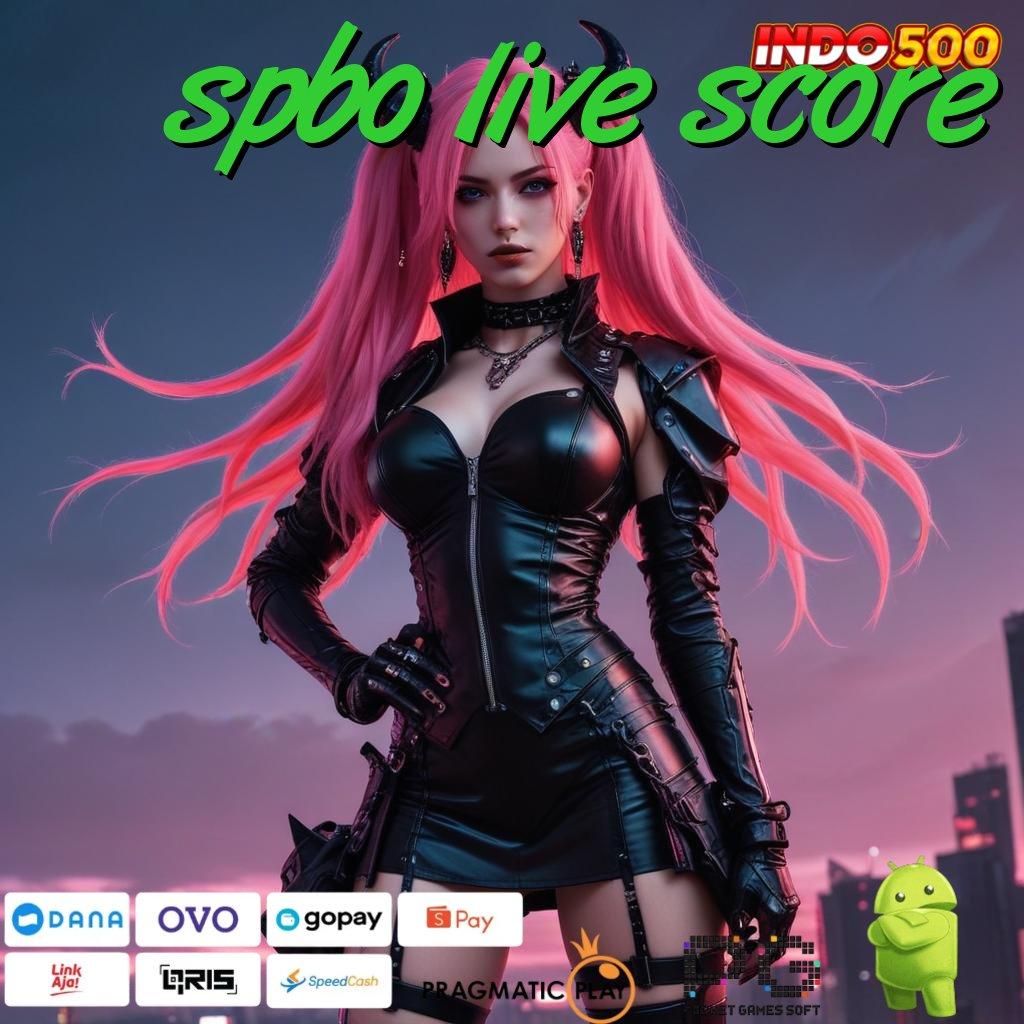 SPBO LIVE SCORE rangka digital tempat kerja platform digital protokol ruang akses