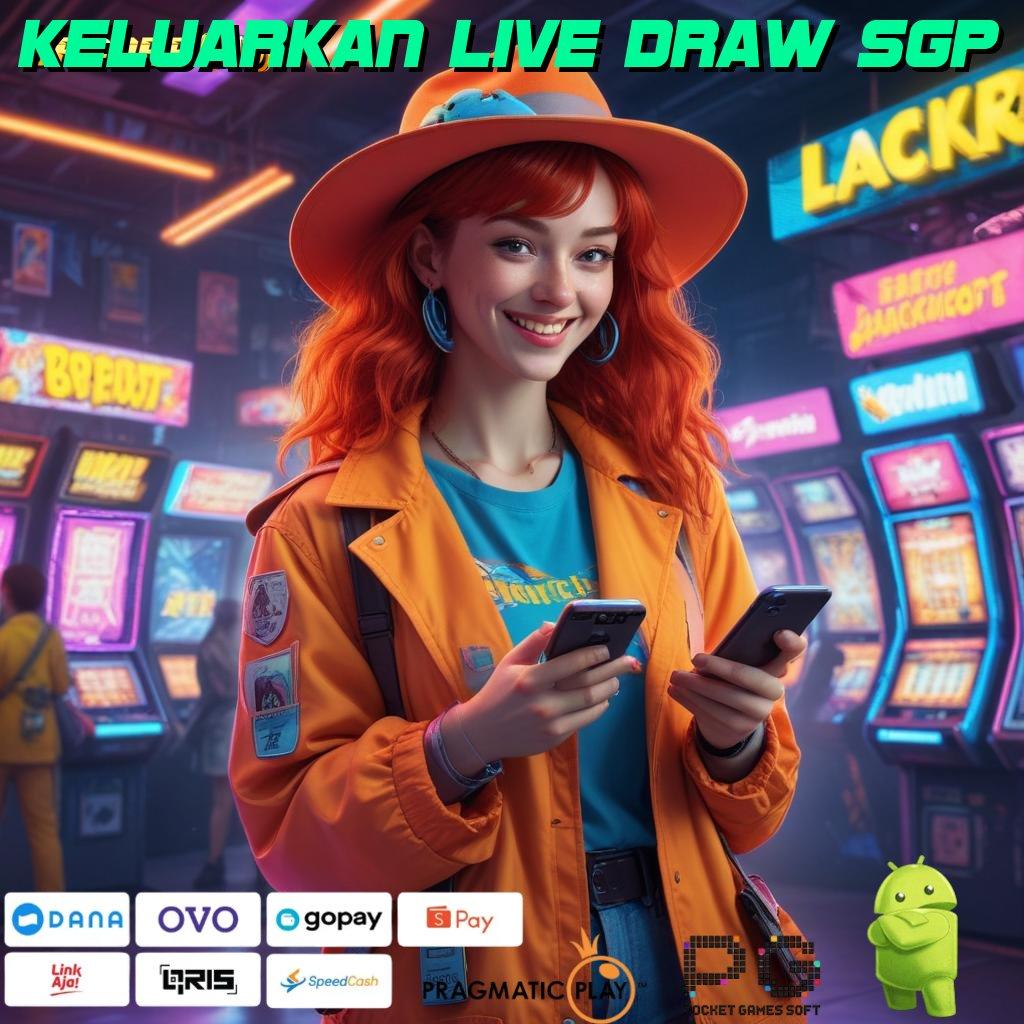 KELUARKAN LIVE DRAW SGP # Menerima Dibayar Mudah Dalam Pencapaian Hasil