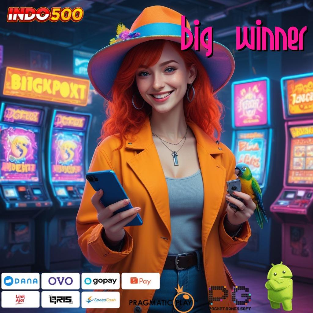 BIG WINNER Spin Tajir! Roda Nasib Berputar Bonus Cair Tanpa Henti