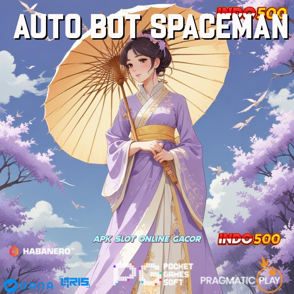 AUTO BOT SPACEMAN # Depo Bca 10 Ribu Versi Terbaru Slot Maxwin Android & iOS