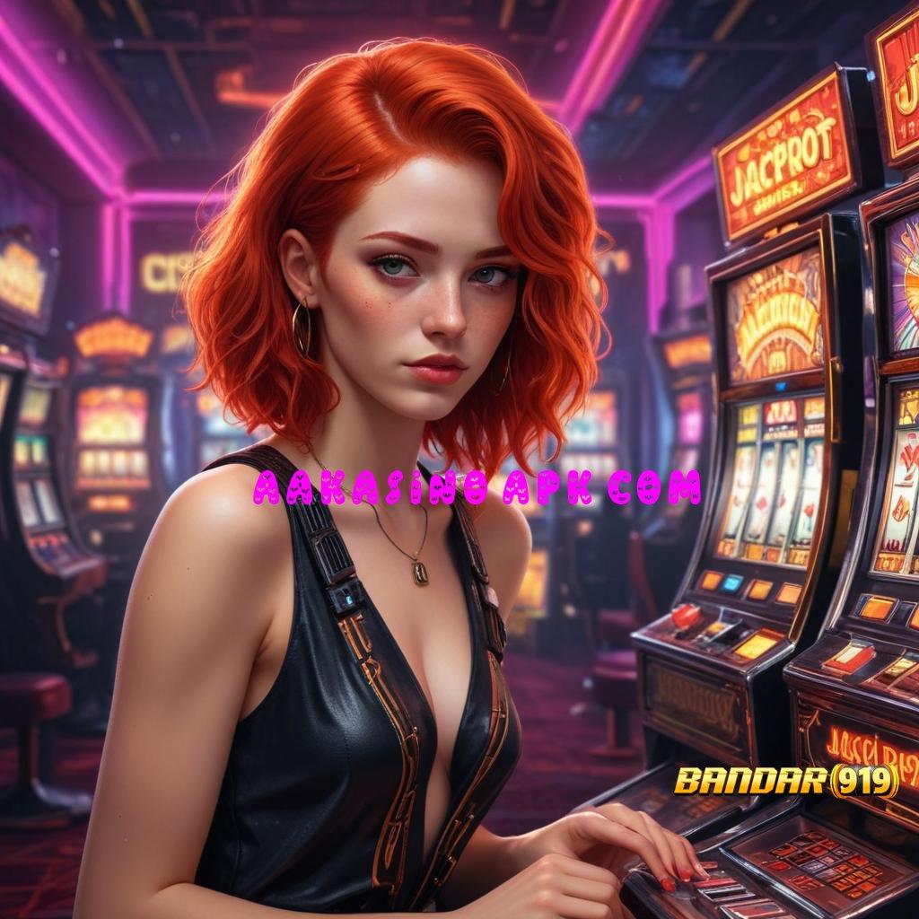 AAKASINO APK COM ➜ Edisi Hadiah Ragam Tempat Favorit