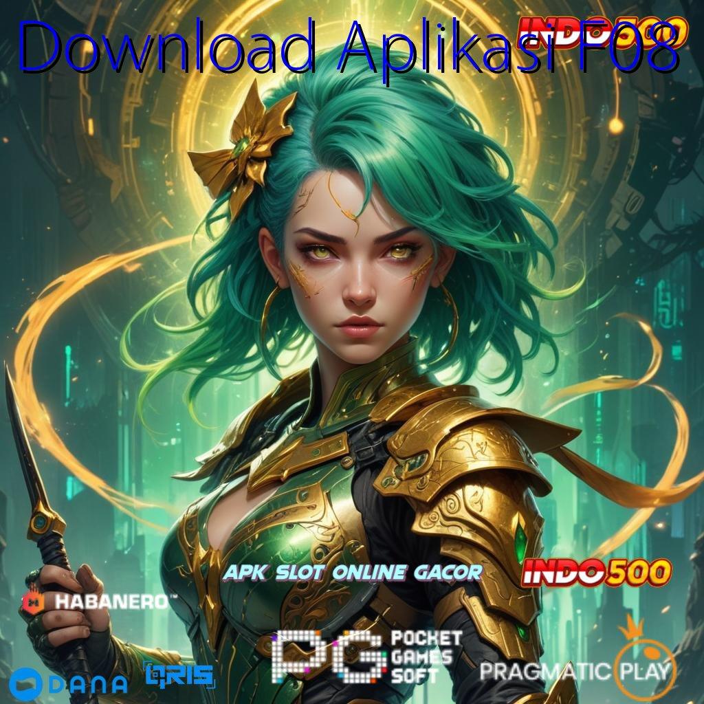 Download Aplikasi F08