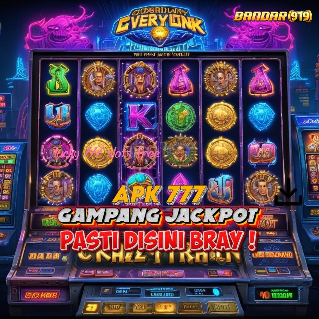 LUCKY 777 SLOTS FREE 💥 pemula entrepreneur depo bank jago 5