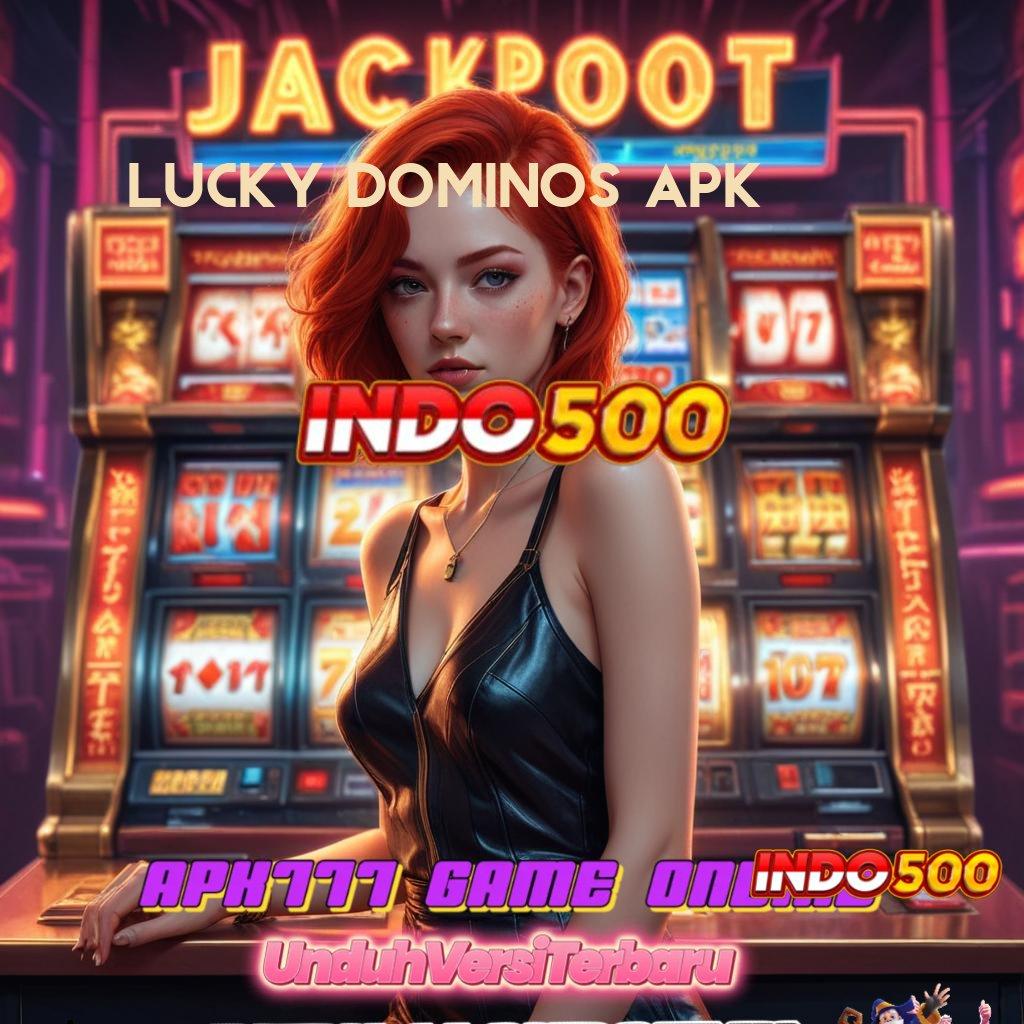 LUCKY DOMINOS APK percaya diri sport anti rungkat