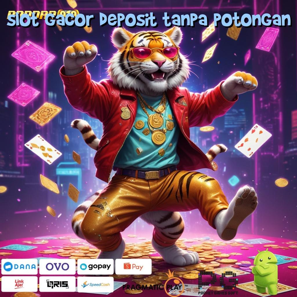 SLOT GACOR DEPOSIT TANPA POTONGAN , Nikmati Peluang Tanpa Saingan di Slot Gacor