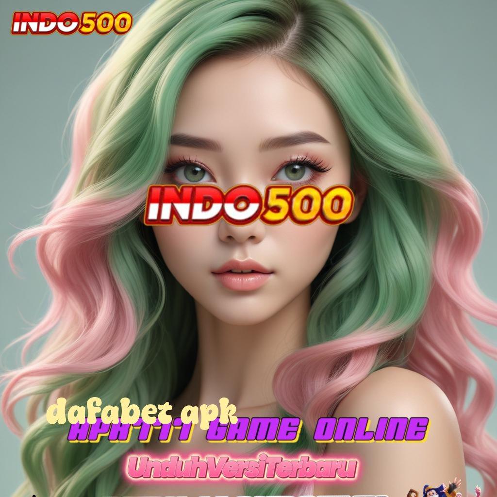 DAFABET APK ✔ Paling Menang Gacor Pengganguran No Limit Inovasi Mutakhir