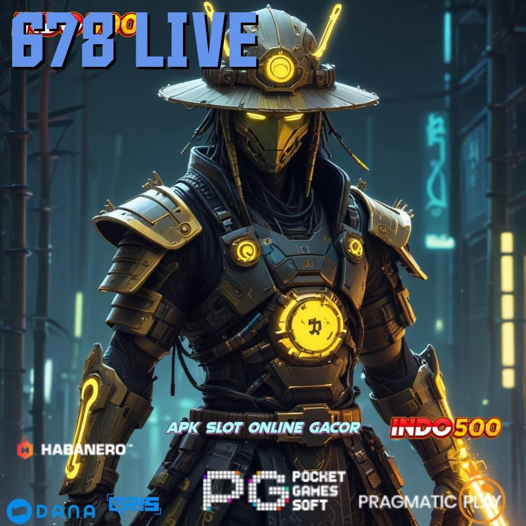 678 LIVE > Versi 2.586 Terbaru – Winrate Tinggi, Unduhan Pasti!