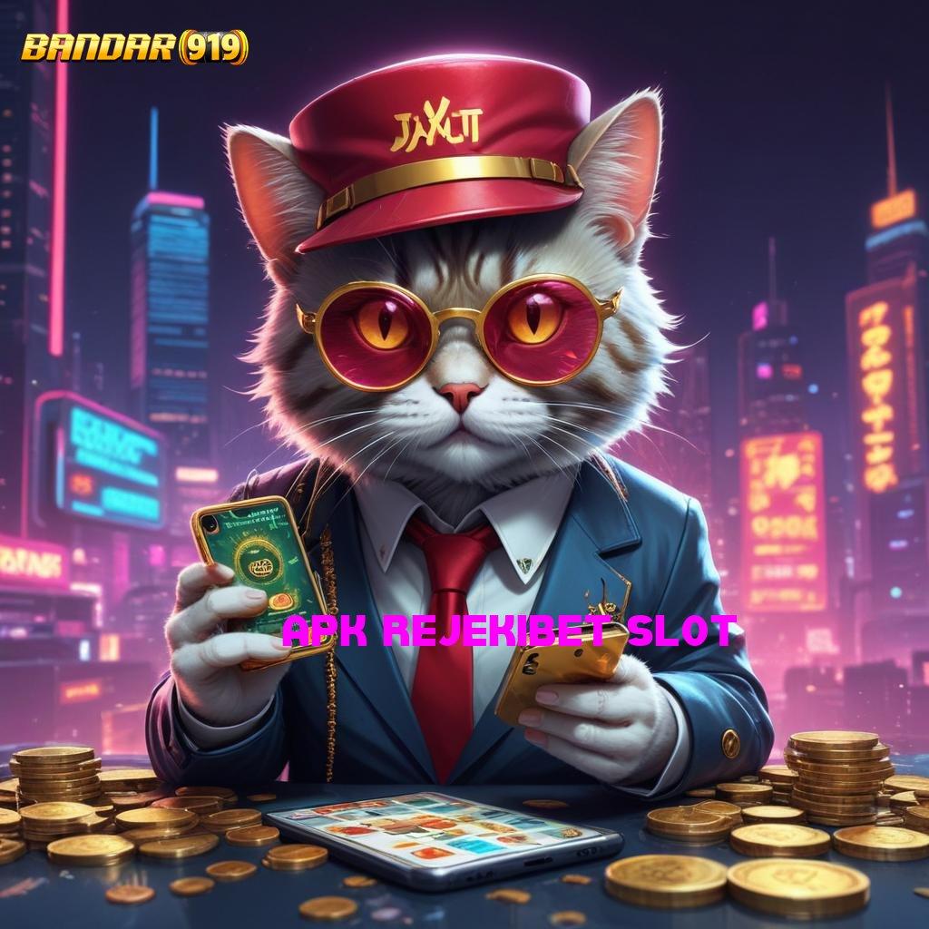 APK REJEKIBET SLOT 💥 Strategi Jackpot Langsung Untung Modal Minim