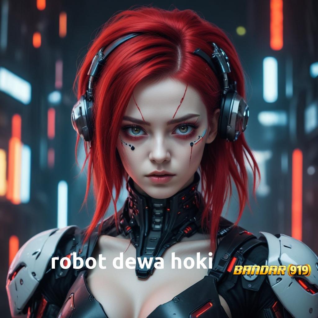 ROBOT DEWA HOKI ➜ Layanan APK Versi Terkini Alur