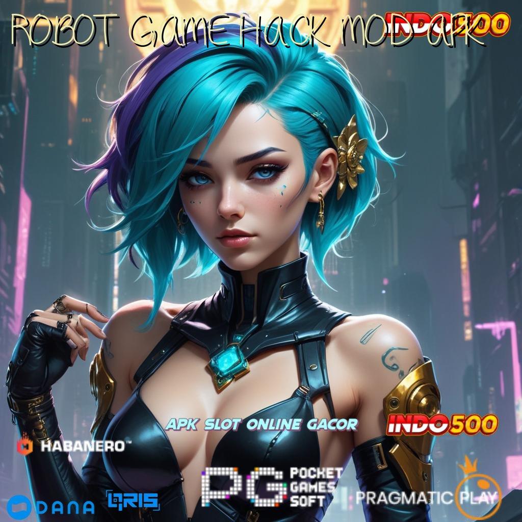 ROBOT GAME HACK MOD APK ↪ Nyaman Dilakukan dengan Praktis Tanpa Rumit