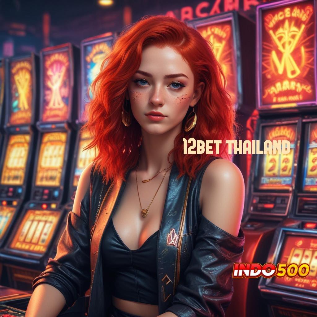 12BET THAILAND slot demo modal minim langsung cuan