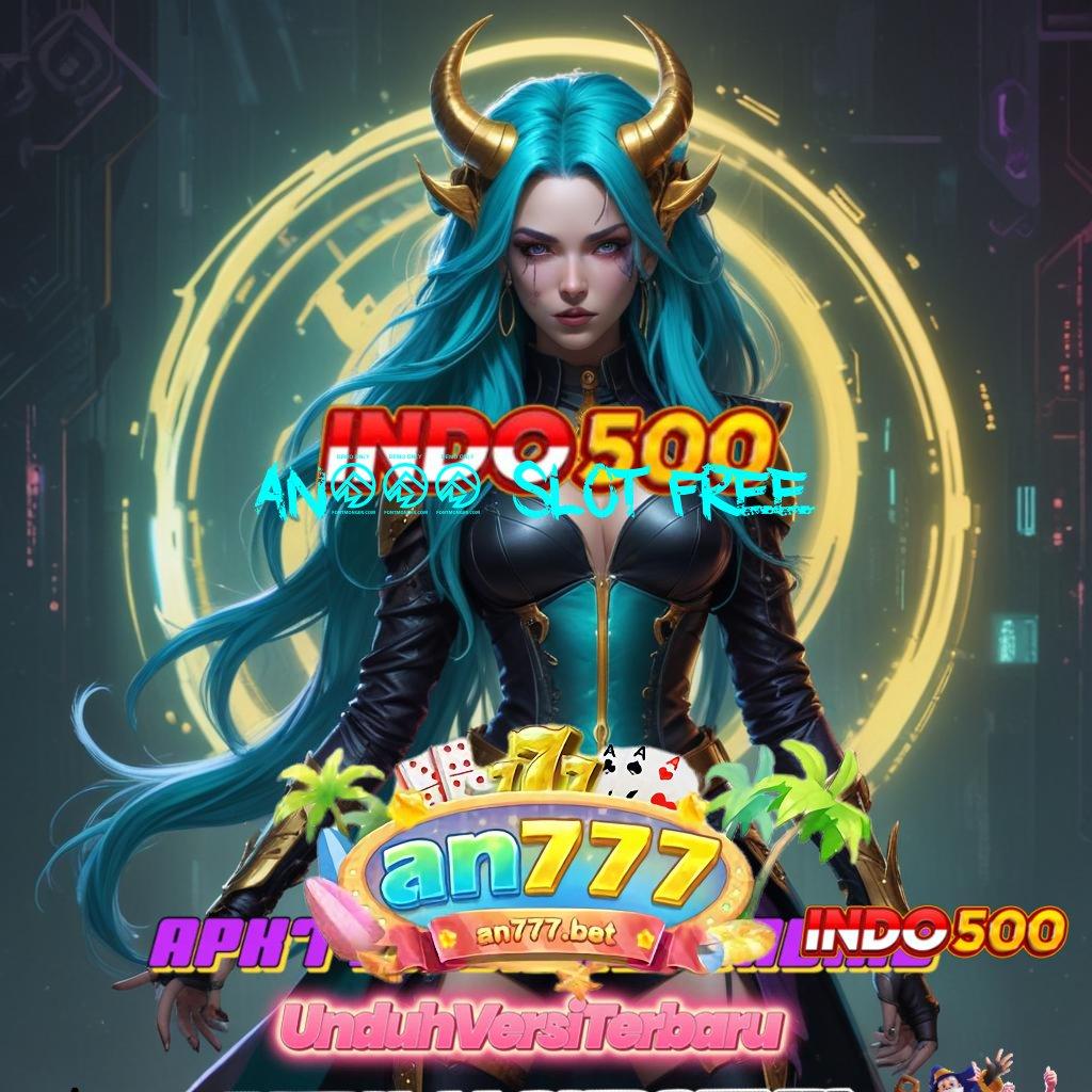 AN777 SLOT FREE ⇏ APK slot 9.5 (login) unduh gratis versi terbaru android 2025!