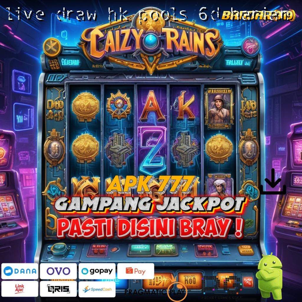 LIVE DRAW HK POOLS 6D HARIAN : (Versi New) Mantap Untung Nambah! APK Slot Idr 777 2025 yang Mengesankan