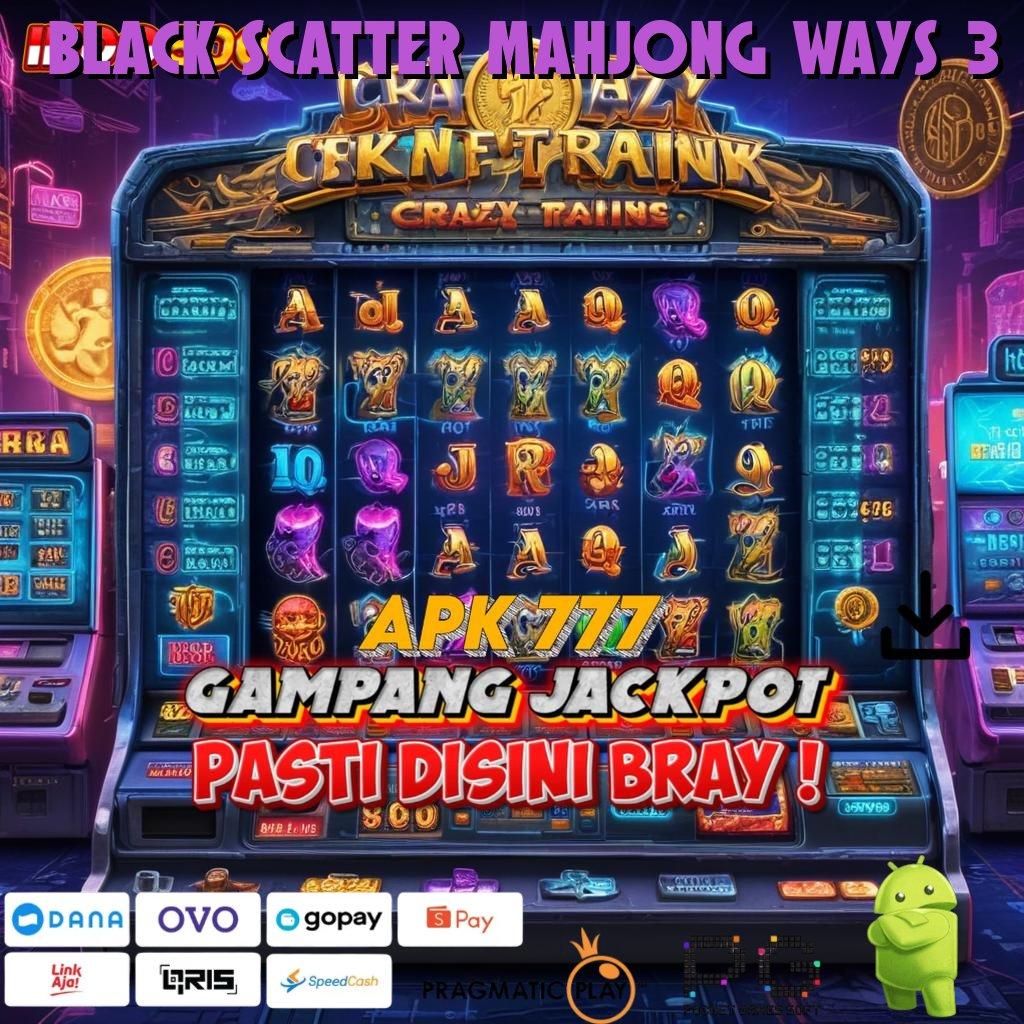 BLACK SCATTER MAHJONG WAYS 3 Aplikasi Slot Jackpot Terbesar