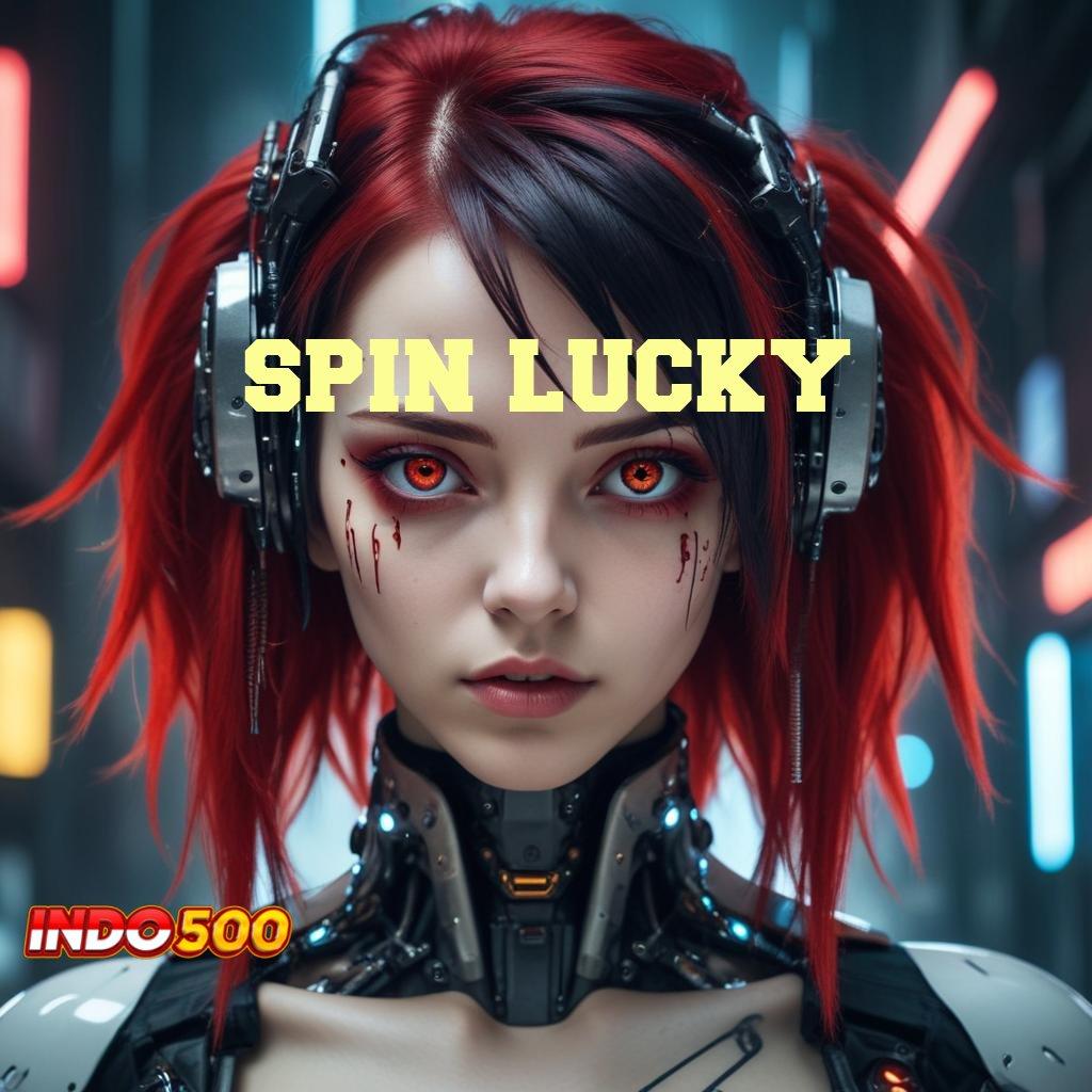 SPIN LUCKY # Buka Matamu Keberuntungan Selalu Dekat