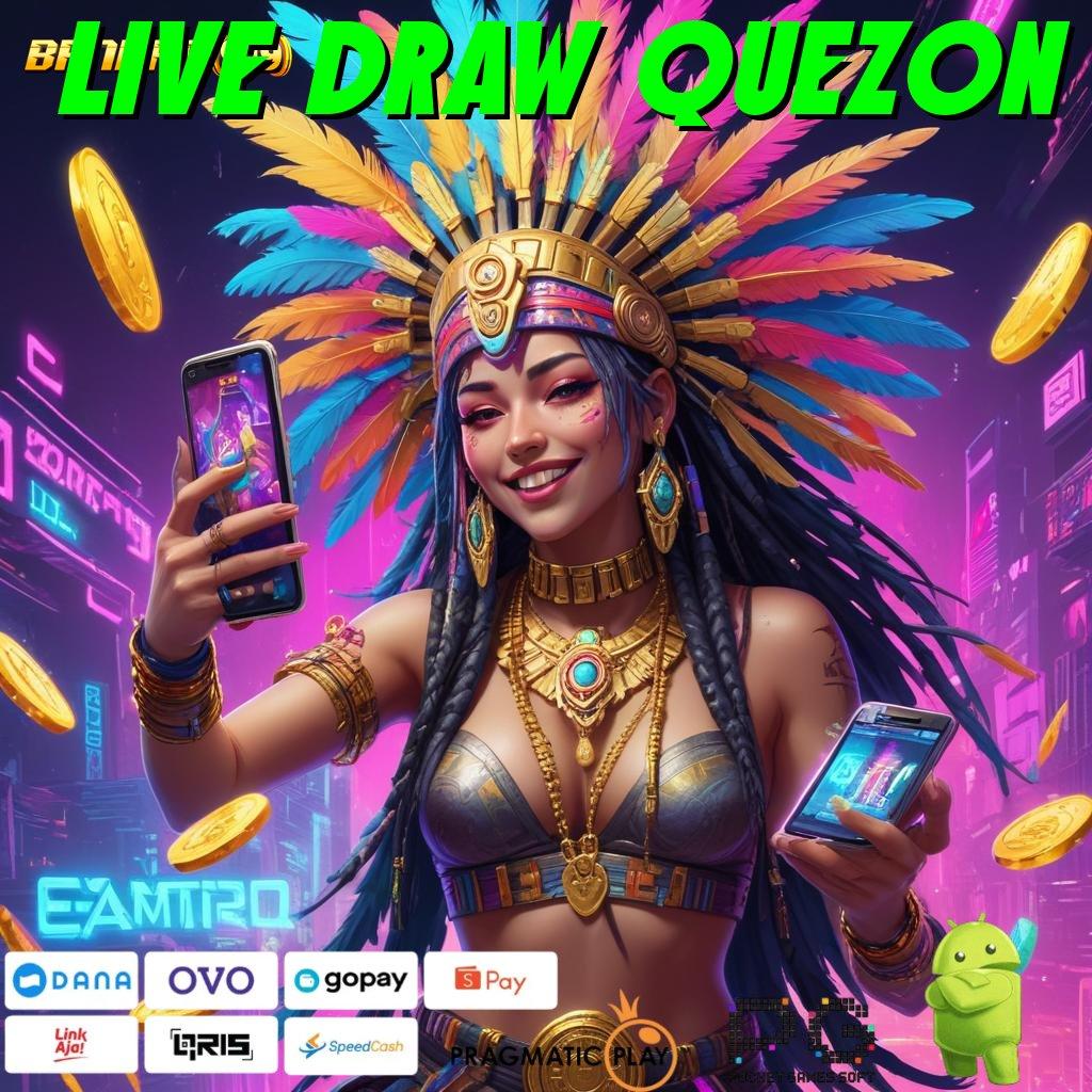 LIVE DRAW QUEZON # inisiatif cepat maxwin langsung reward eksklusif