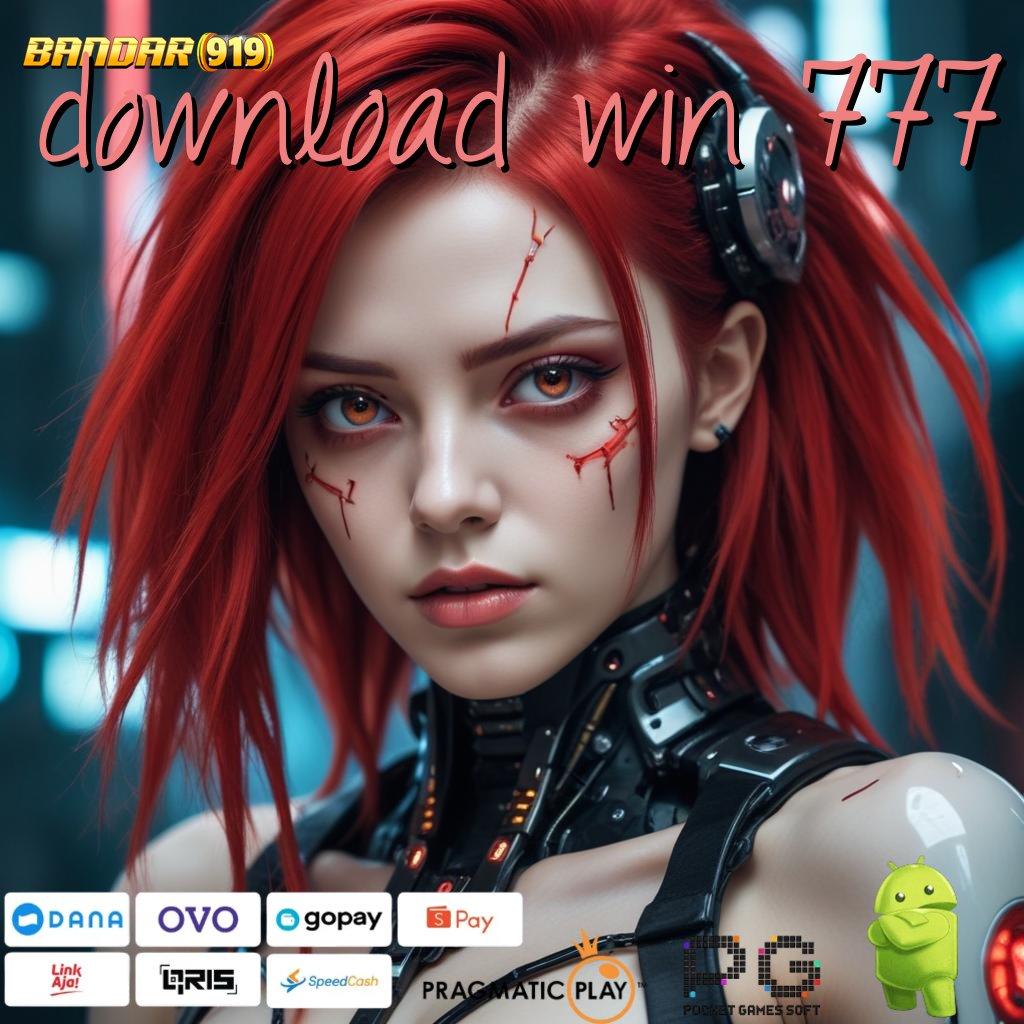 DOWNLOAD WIN 777 , Download Game Terbaru Bonus Gacor Hari Ini