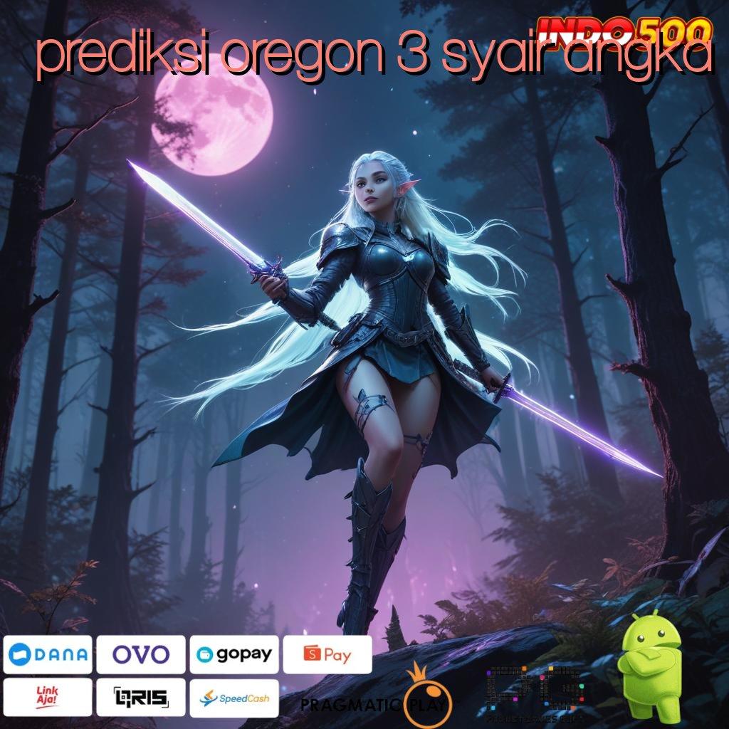 PREDIKSI OREGON 3 SYAIR ANGKA Versi Baru Untuk RTP Terdepan