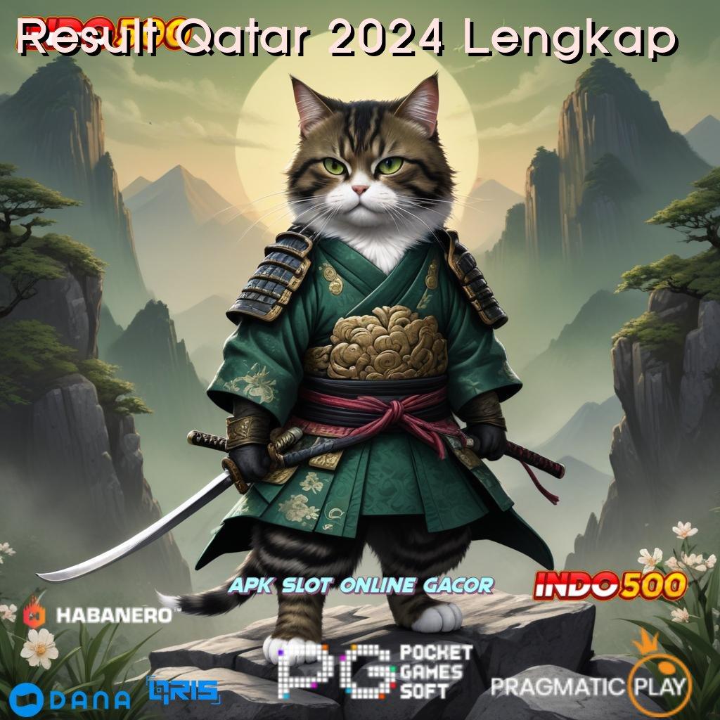 Result Qatar 2024 Lengkap