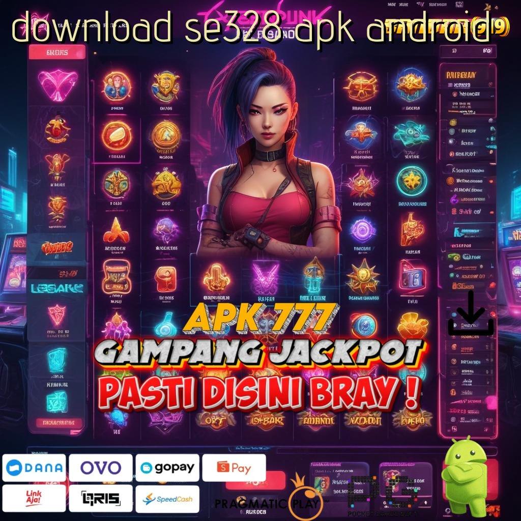 DOWNLOAD SE328 APK ANDROID | Rate Juara Maksimal Slot Apk Gacor 777 (Versi New) Terbaru iOS Android