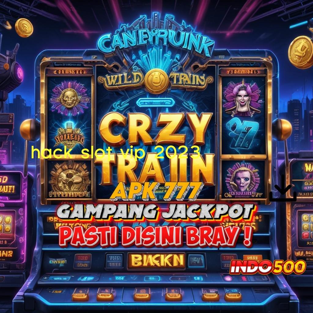 HACK SLOT VIP 2023 ➿ paket bonus anti rungkat raih kemenangan cepat