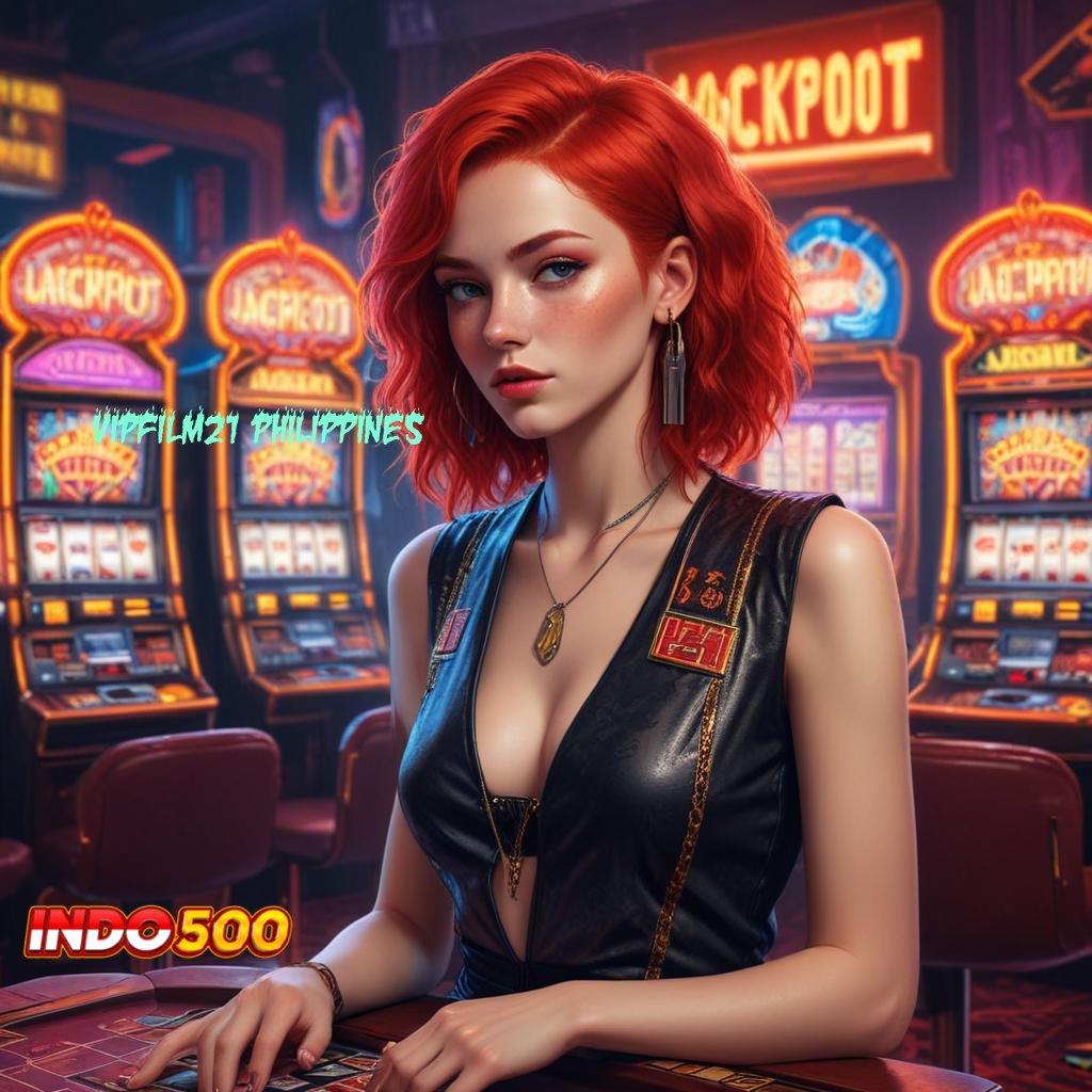 VIPFILM21 PHILIPPINES Akun Utama Baru Slot Idr 777 APK 2025 yang Sangat Menarik