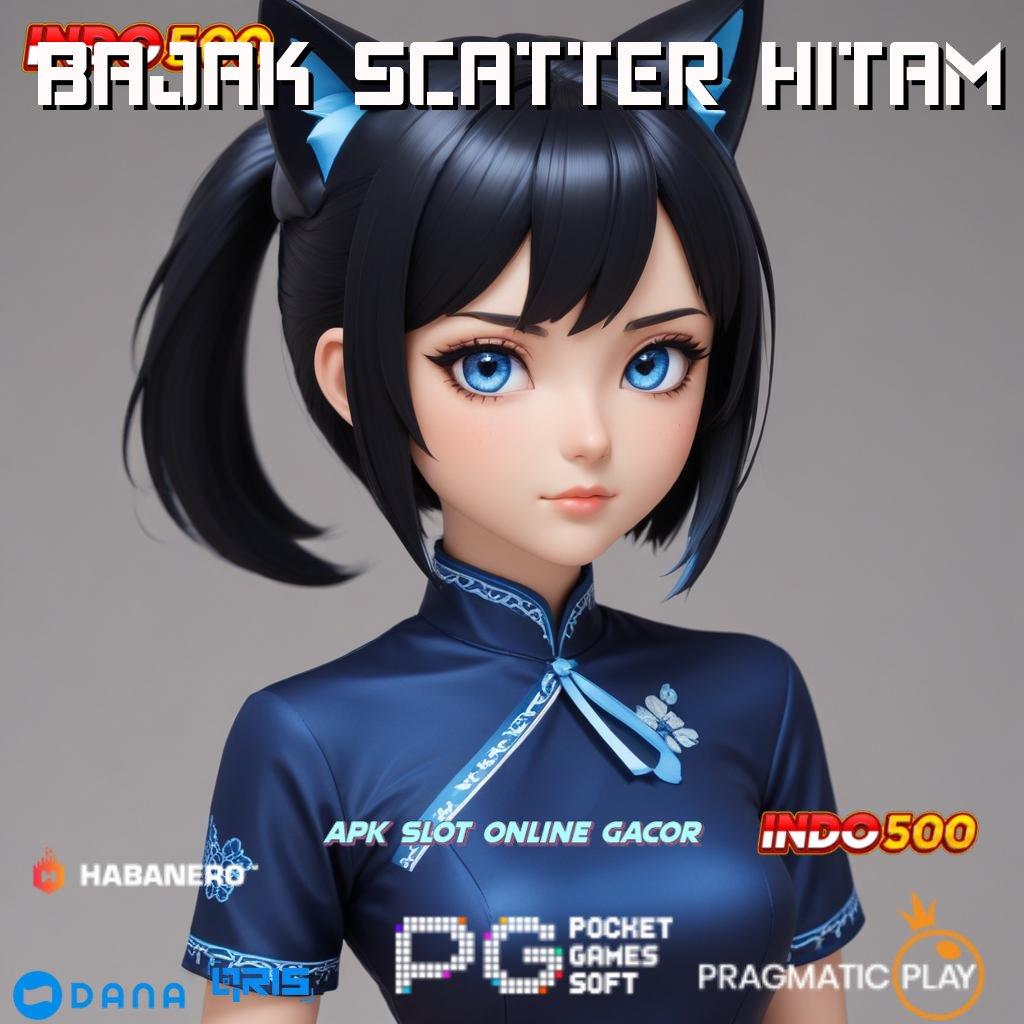 Bajak Scatter Hitam