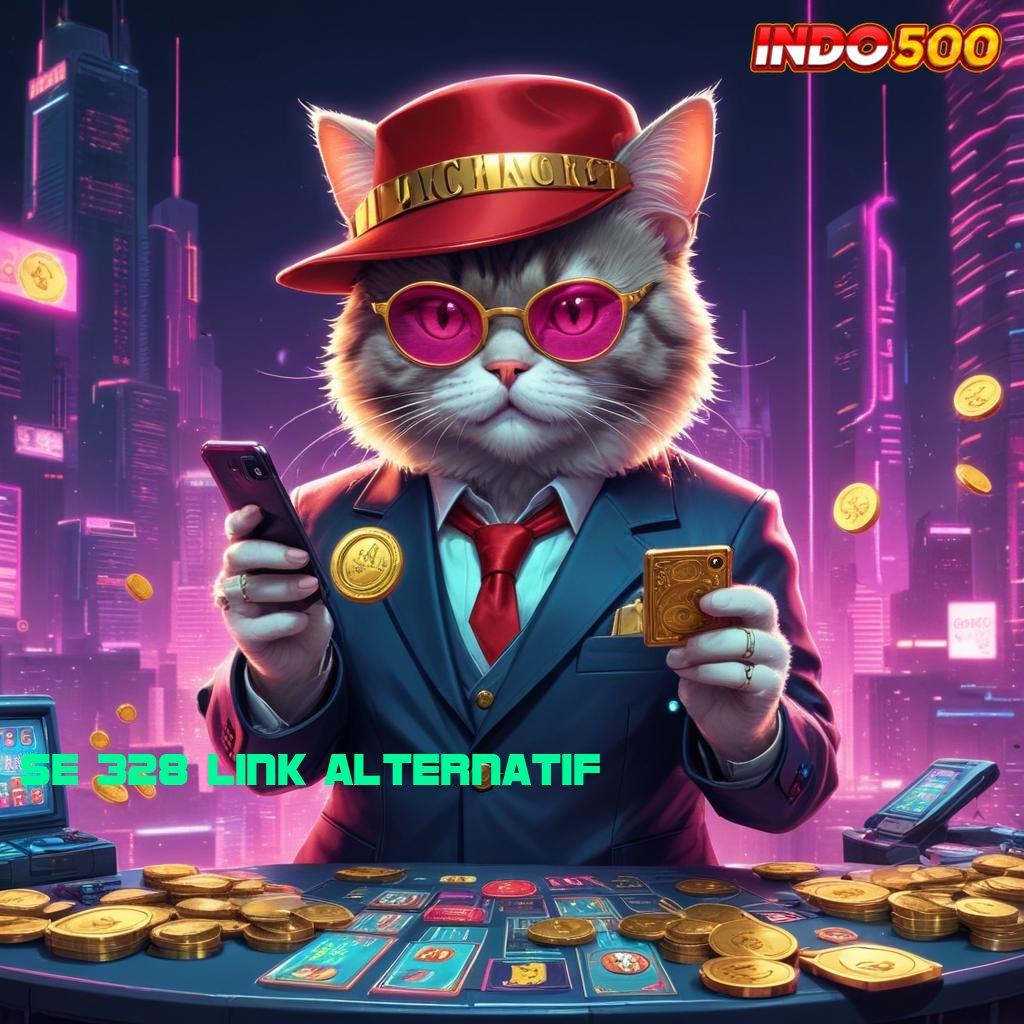 SE 328 LINK ALTERNATIF ✔ Tempat Pendaftaran Jackpot Langsung Menang Gampang