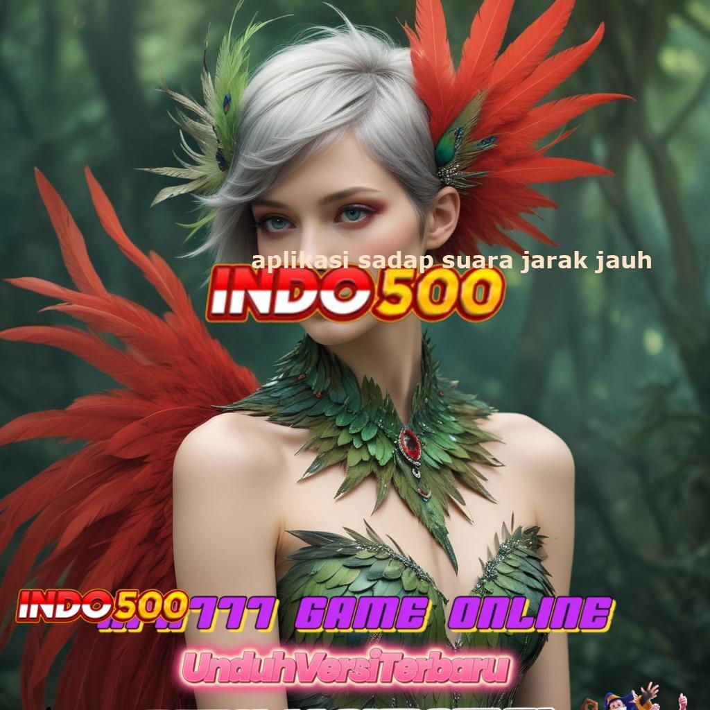 APLIKASI SADAP SUARA JARAK JAUH 🔥 Semangat Spin Versi RTP Thailand