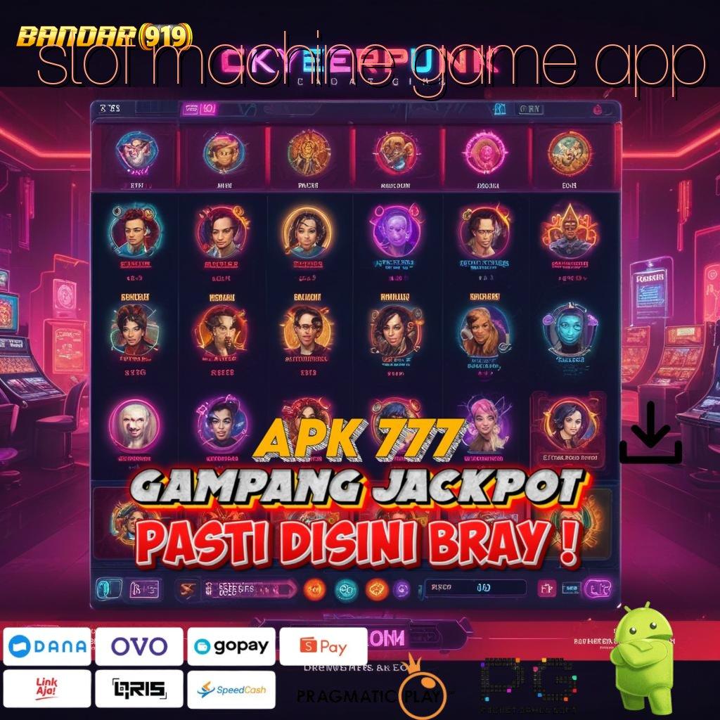 SLOT MACHINE GAME APP , Ambil Keputusan untuk Spin Tanpa Hambatan