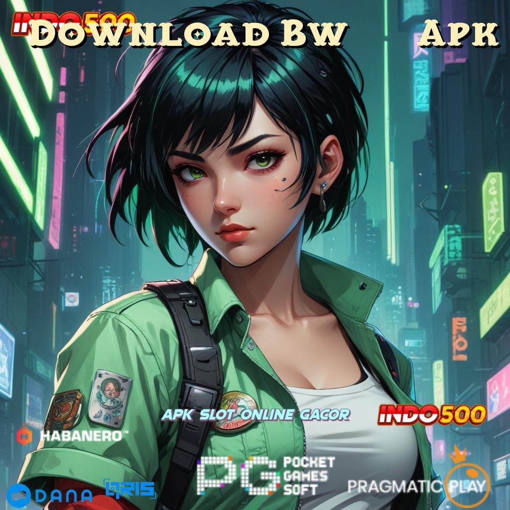 Download Bw777 Apk