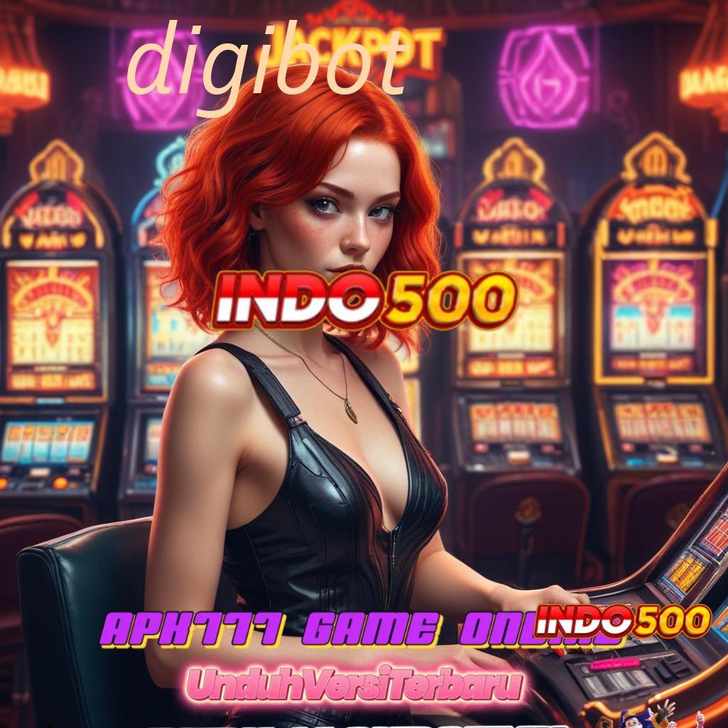 DIGIBOT ♍ Langsung Aja Pesan Permainan Stabil Baik