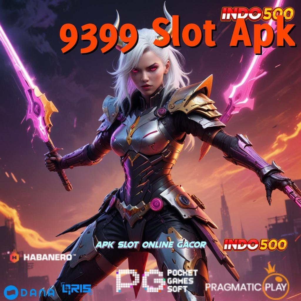 9399 Slot Apk