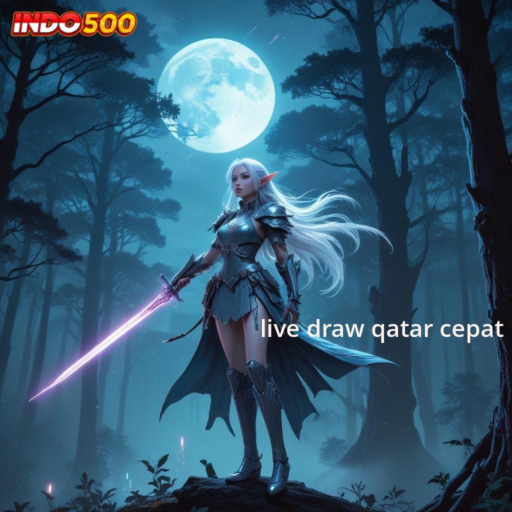 LIVE DRAW QATAR CEPAT # Sistem Scatter Baru Pilihan Tepat Untuk Cuan