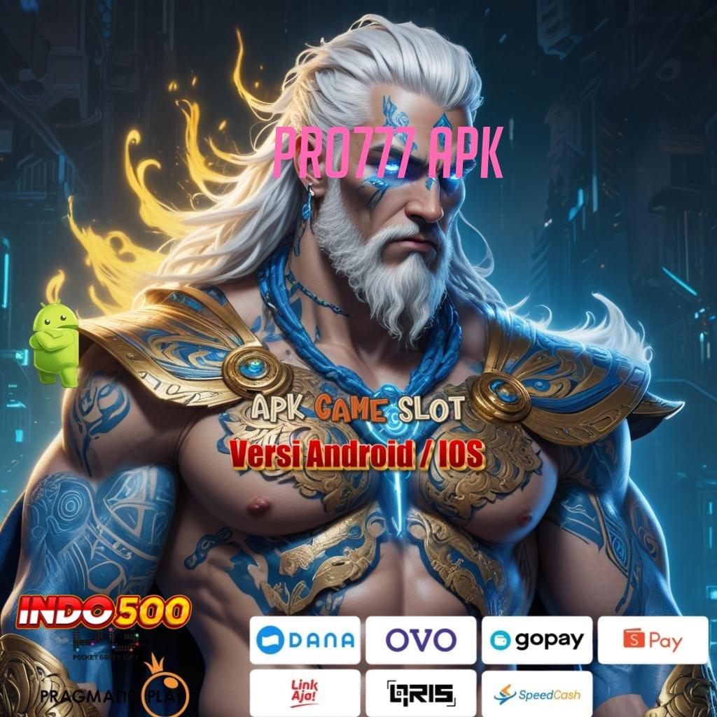 PRO777 APK ✅ Download Sistem Canggih Untuk Untung Besar