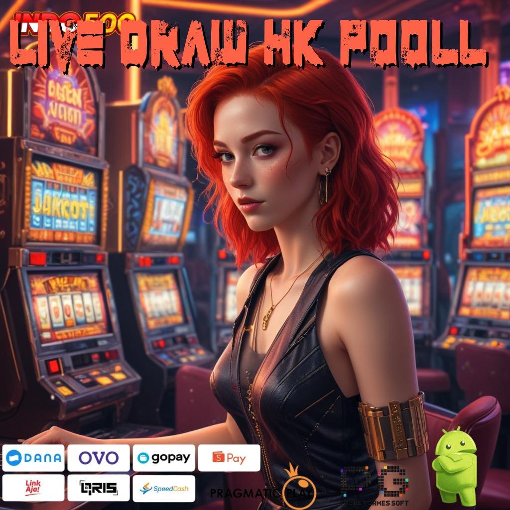 LIVE DRAW HK POOLL Raih Peluang Baru Dengan Spin Efisien