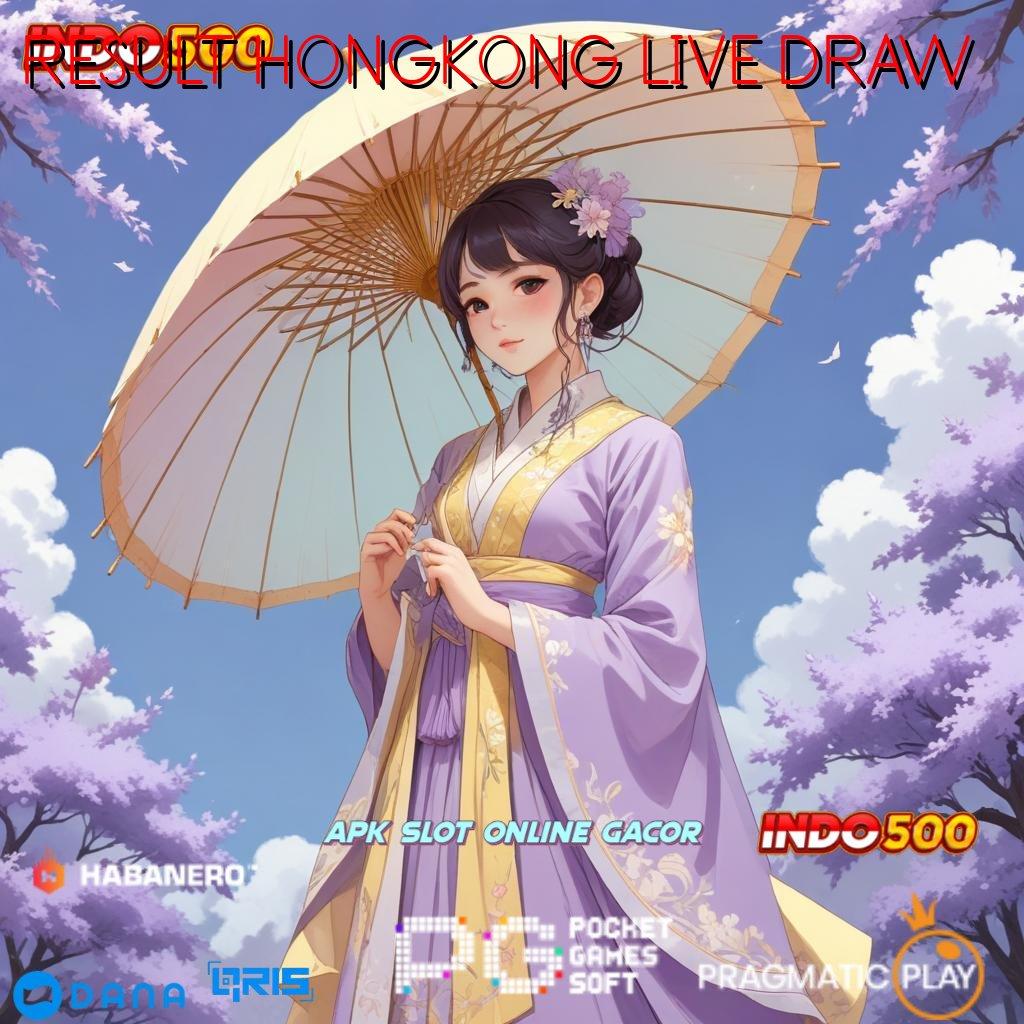 RESULT HONGKONG LIVE DRAW 🚀 interface medium lingkungan digital bidang sarana operasional