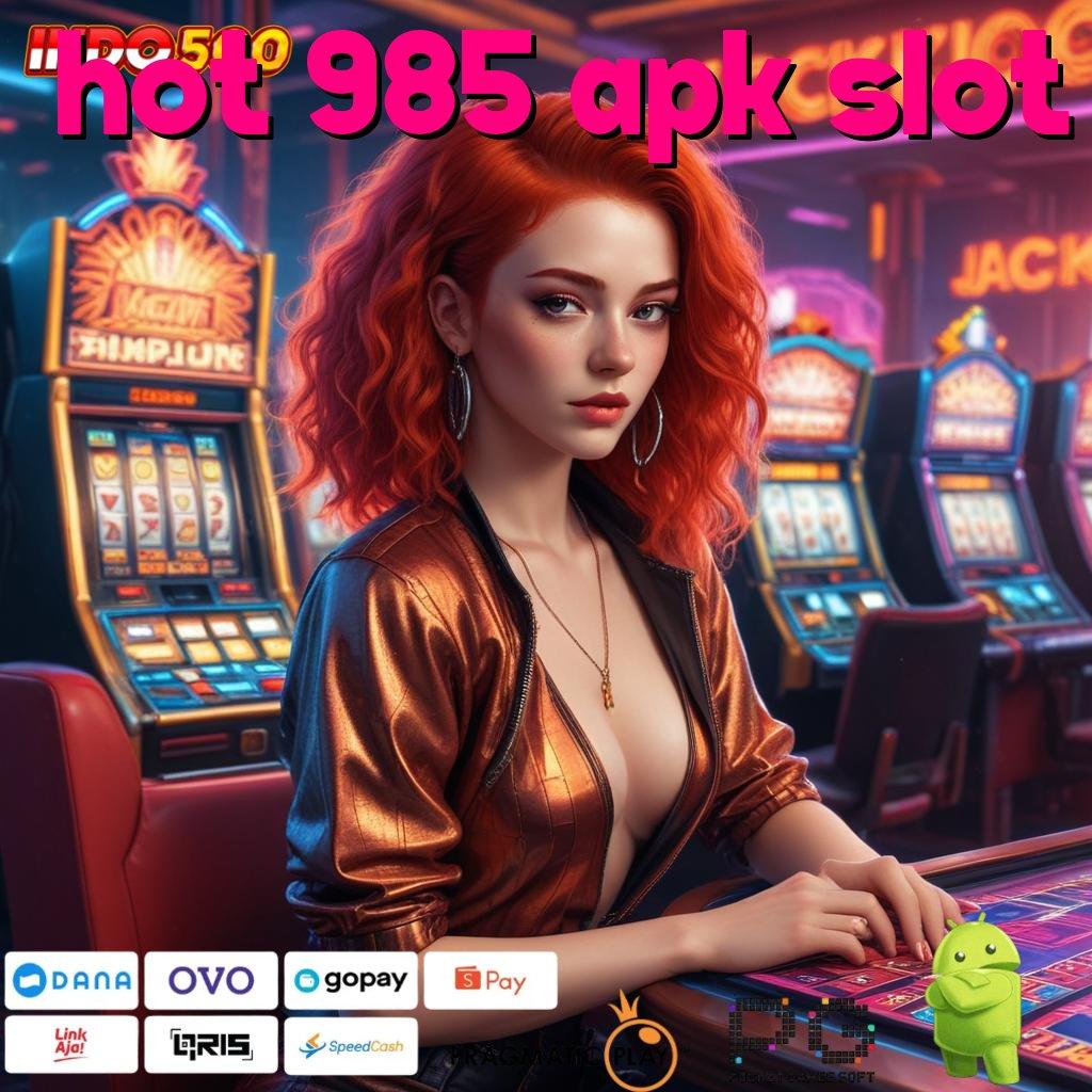 HOT 985 APK SLOT Ovo Depo Slot Tanpa Pembayaran Deposit Apk